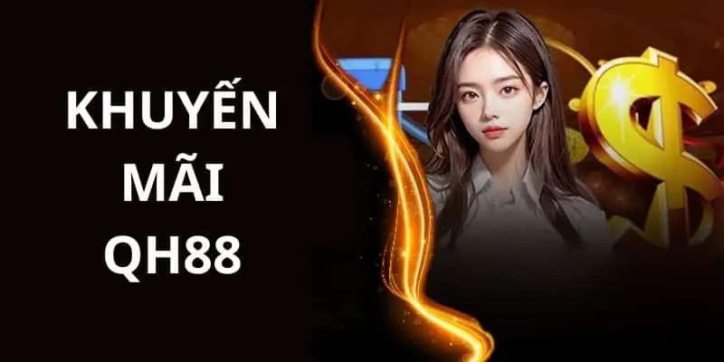 Điều kiện để có thể nhận khuyến mãi nạp lần đầu QH88