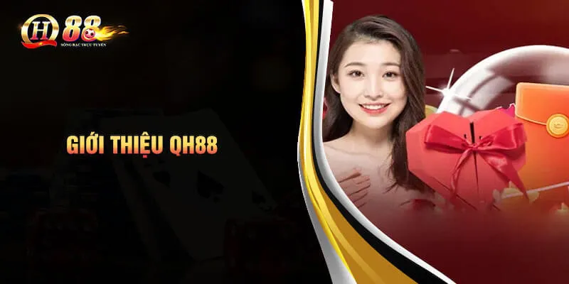 Giới thiệu QH88 – Đôi nét cần biết về nền tảng chất lượng
