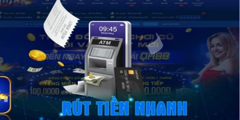 Cách thức tối ưu hóa thời gian rút tiền QH88