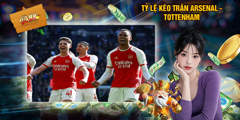 Nhận Định Bóng Đá Arsenal - Tottenham, Tỷ Lệ Soi Kèo Tại QH88 3 Tỷ Lệ Kèo Trận Arsenal - Tottenham