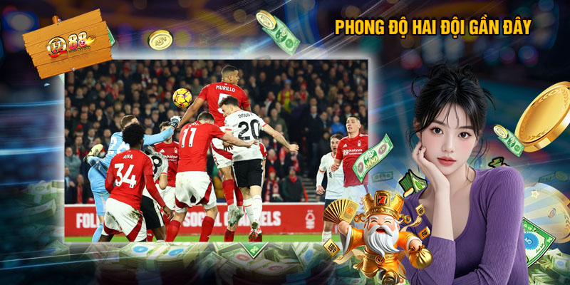 Soi Kèo Liverpool - Nottingham Forest, Nhận Định Bóng Đá 22/11 -2 Phong Độ Hai Đội Gần Đây