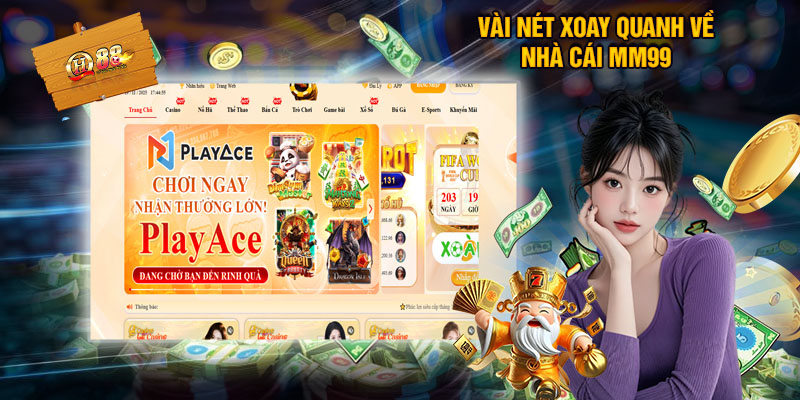Vài Nét Xoay Quanh Về Nhà Cái MM99